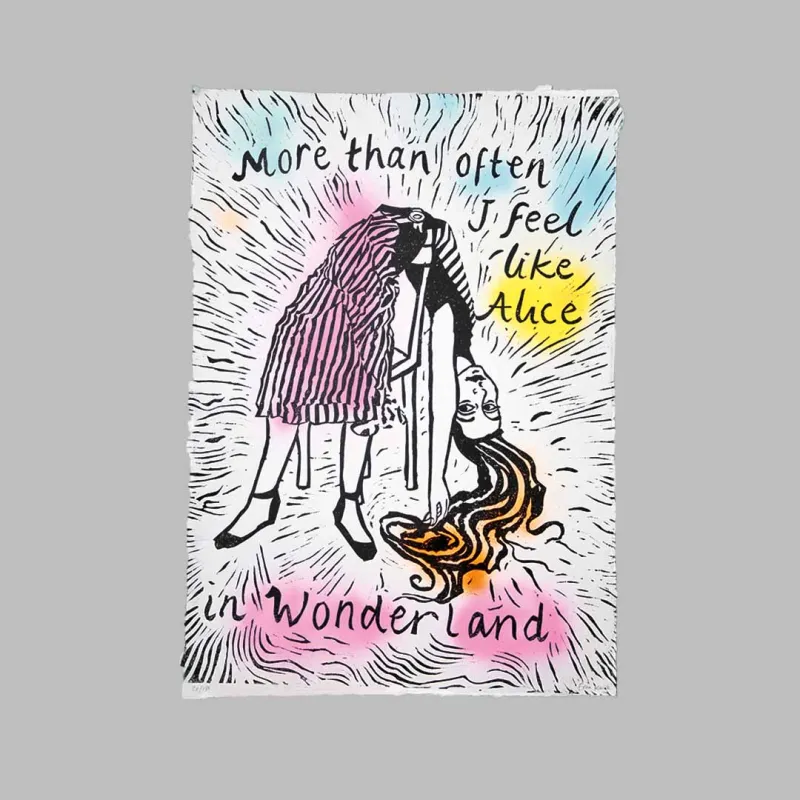 More than often I feel like Alice in Wonderland