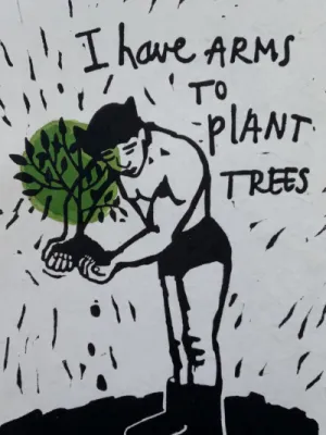 I have arms to plant trees